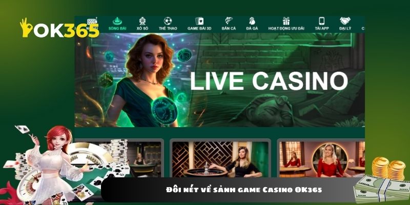 Đôi nét về sảnh game Casino OK365