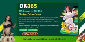 Hướng dẫn tải app OK365 cực nhanh về điện thoại