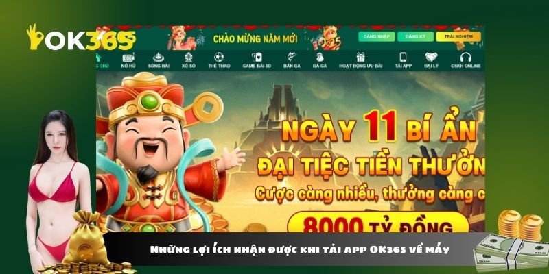 Những lợi ích nhận được khi tải app OK365 về máy